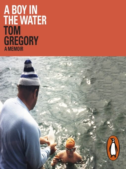 Title details for A Boy in the Water by Tom Gregory - Available